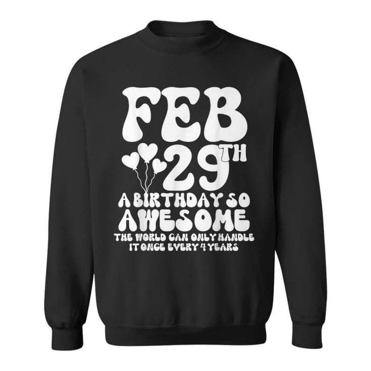 Leap Years Birthday 2024 Quote February 29Th Leap Day Sweatshirt