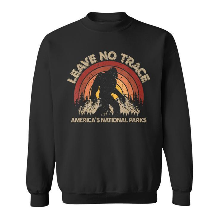 Leave No Trace America National Parks No Trace Bigfoot Sweatshirt