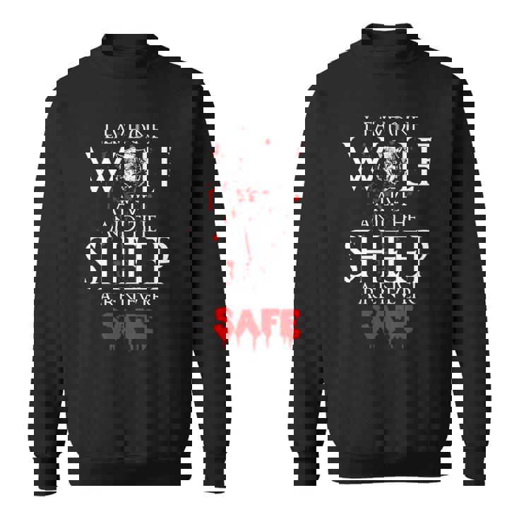 Leavee Wolf Alive And The Sheep Are Never Safe Sweatshirt