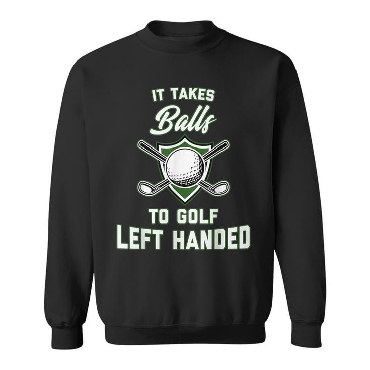 Left Handed Golf Lefty Golfer Sweatshirt