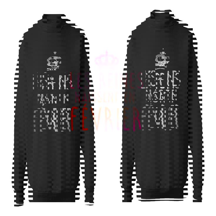Les Reines Naissent En Fevrier Tshirt Sweater e