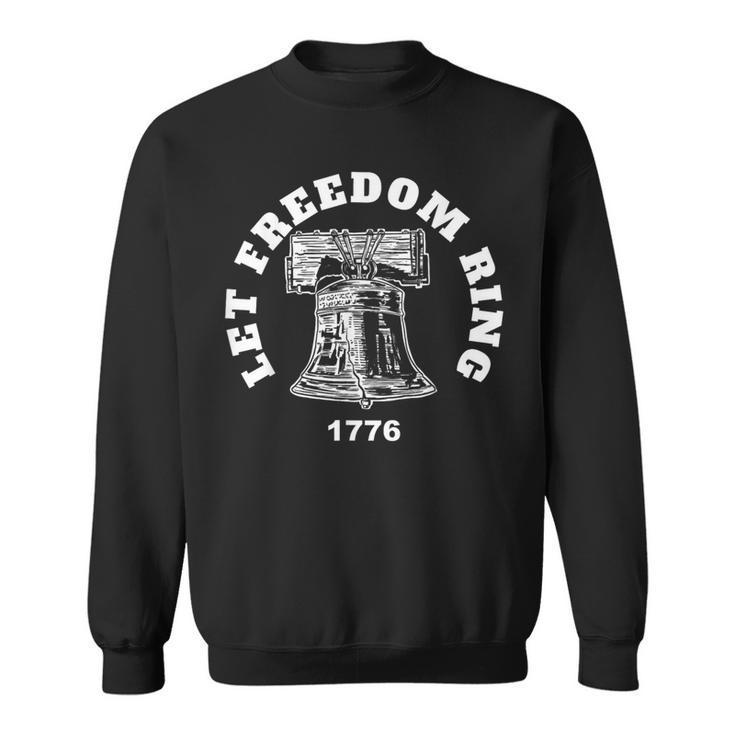 Let Liberty Ring Patriotic Liberty Bell Freedom Sweatshirt