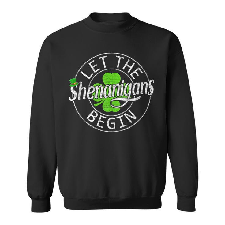 Let The Shenanigans Begin St Patrick's Day Women Sweatshirt