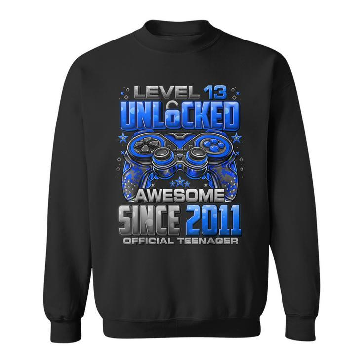 Level 13 Unlocked Awesome Since 2011 13Th Birthday Gaming Sweatshirt