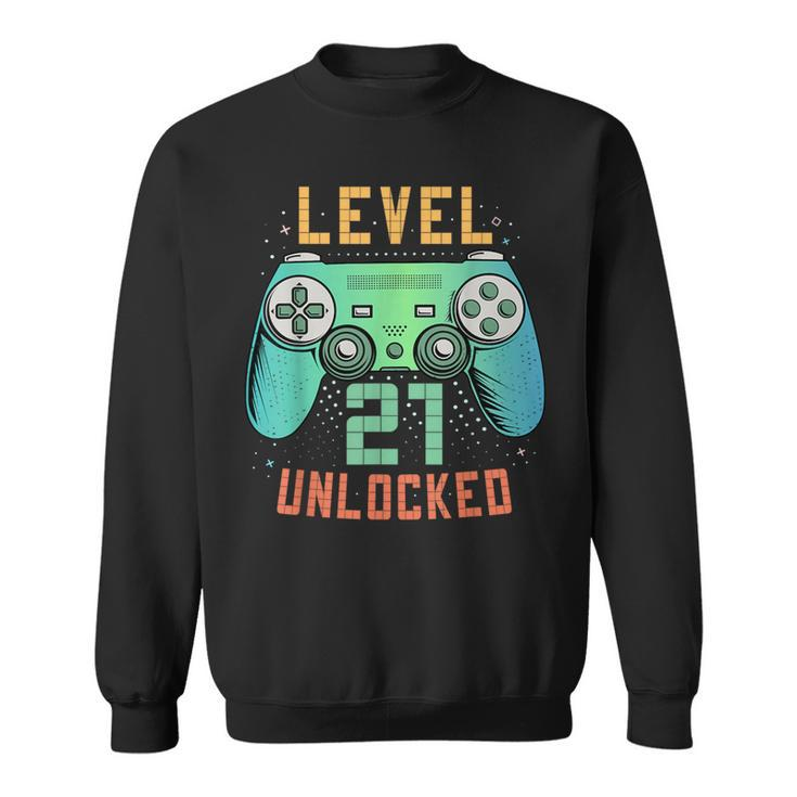 Level 21 Unlocked 21St Birthday Gamer 21 Year Old Male Sweatshirt