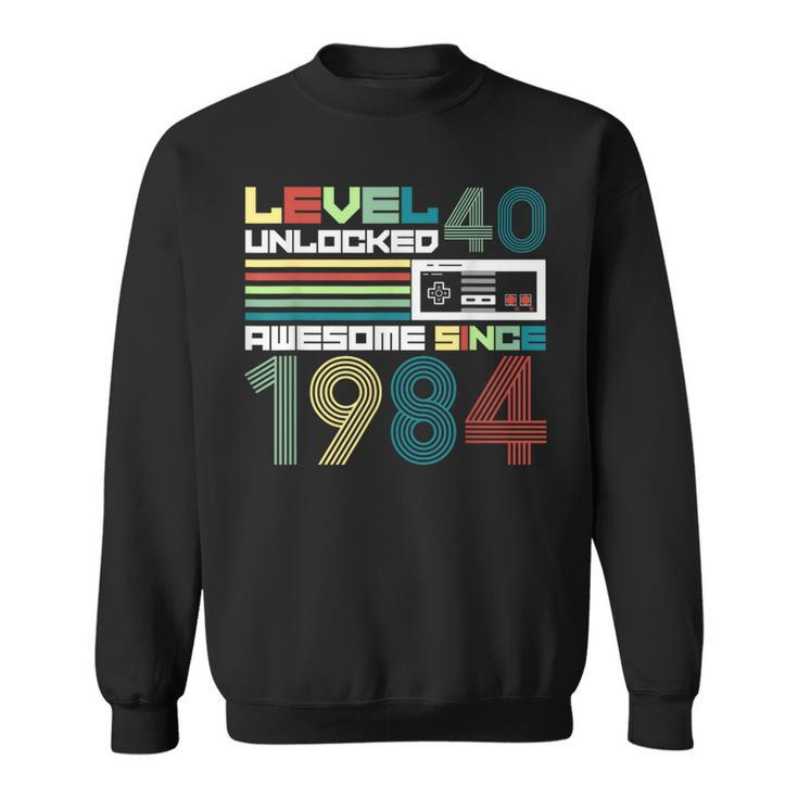 Level 40 Unlocked Since 1984 Video Gamer 40Th Birthday Sweatshirt