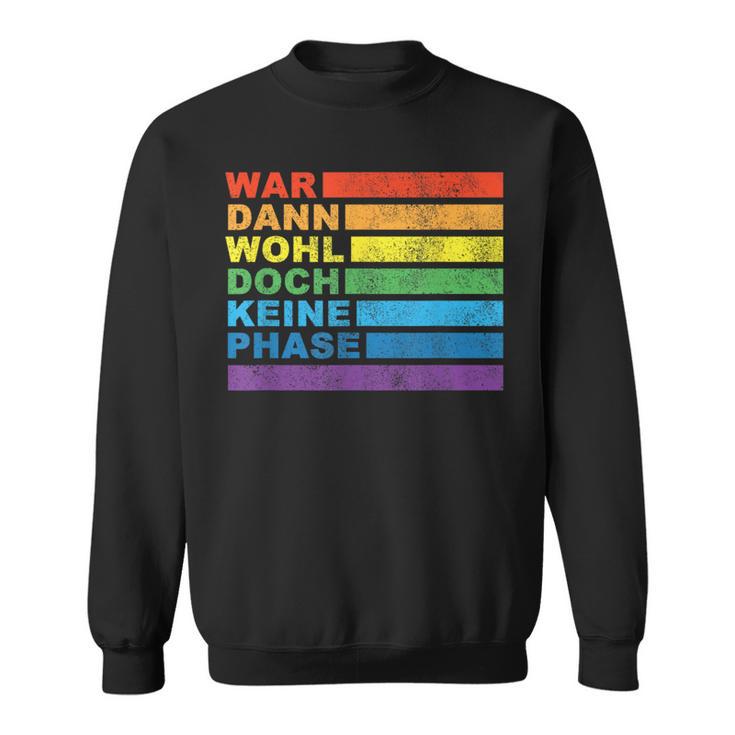 Lgbtq War Wohl Aber Keine Phase Lgbt Sweatshirt