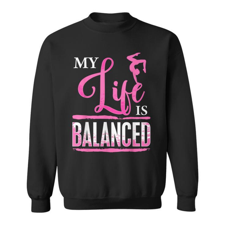 My Life Is Balanced Zen Yogi Loves Yoga Handstand Namaste Sweatshirt