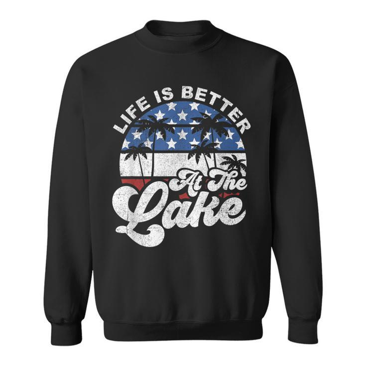 Life Is Better At The Lake 4Th Of July American Flag Summer Sweatshirt