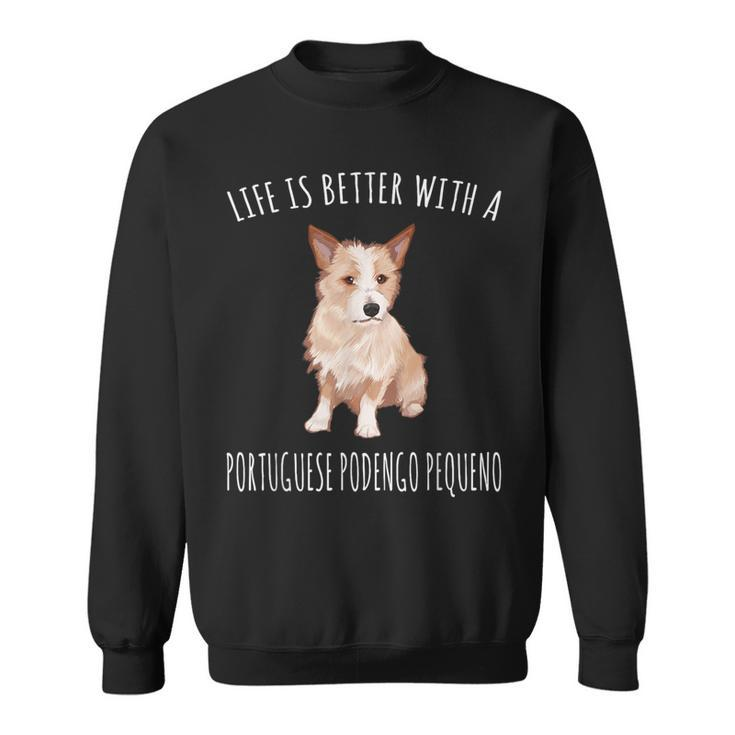 Life Is Better With A Portuguese Podengo Pequeno Dog Lover Sweatshirt