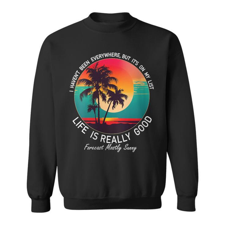 Life Is Really Good Hawaiian Vintage 80S Palm Trees Sunset Sweatshirt