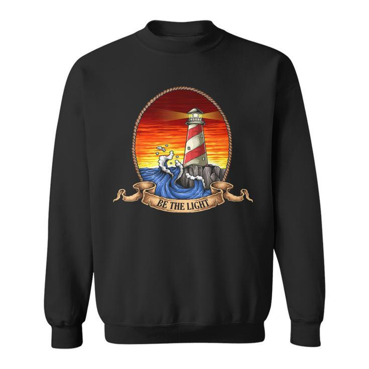 Lighthouse Vintage Retro Cool Ocean Be The Light Sweatshirt