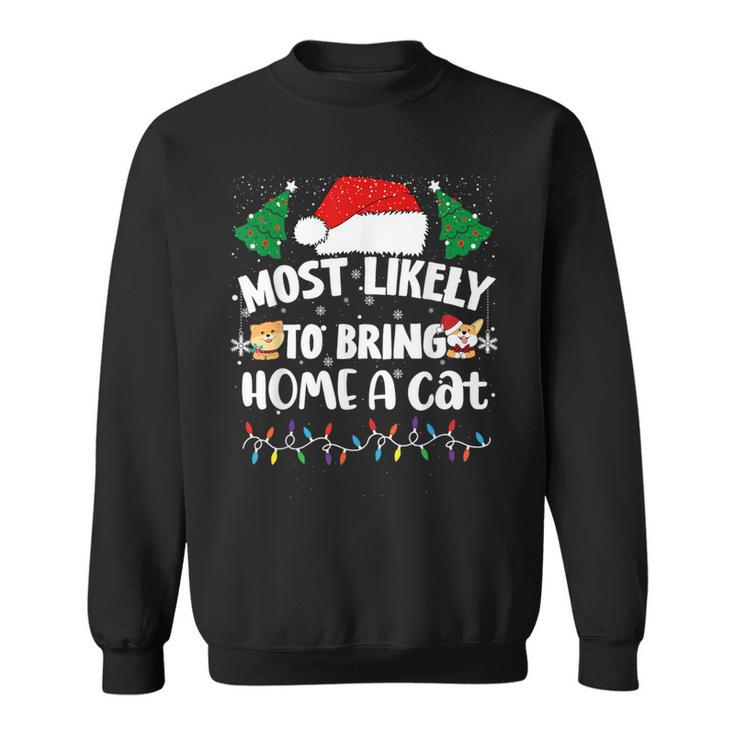 Most Likely To Bring Home A Cat Christmas Family Matching Sweatshirt
