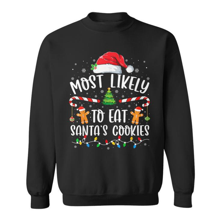 Most Likely To Eat Santas Cookies Xmas Light Sweatshirt