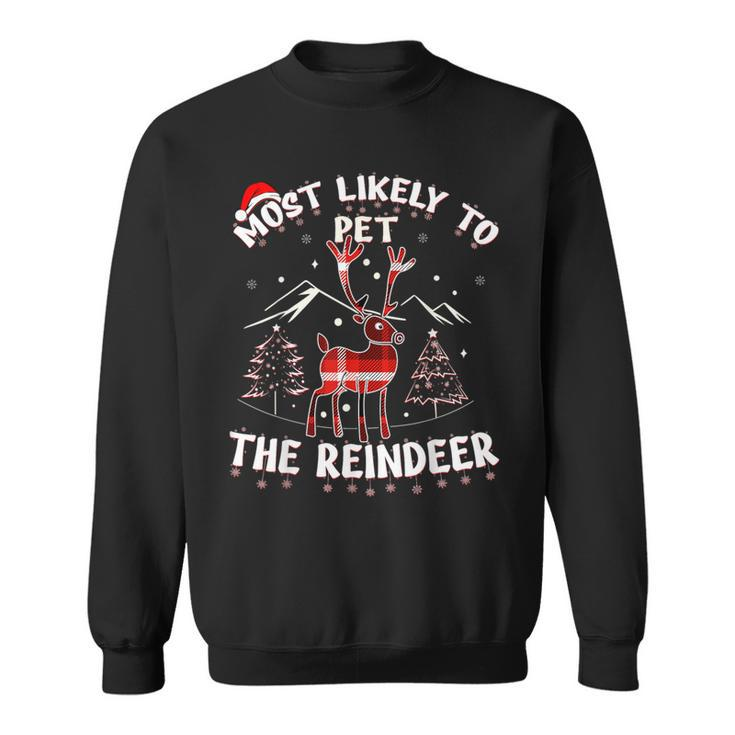 Most Likely To Pet The Reindeer Christmas Party Pajama Sweatshirt