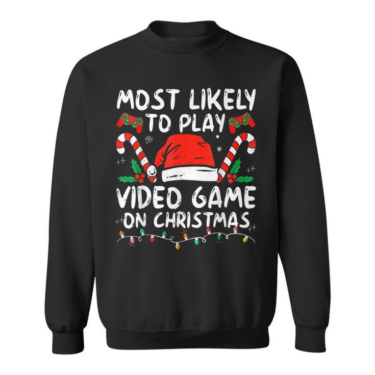 Most Likely To Play Video Games On Christmas Family Matching Sweatshirt