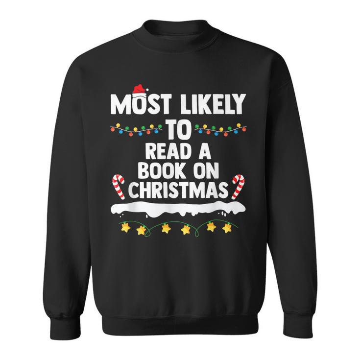 Most Likely To Read A Book On Christmas Matching Family Sweatshirt