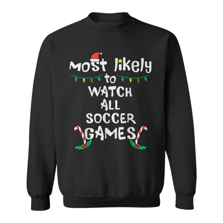 Most Likely Watch Soccer Christmas Xmas Family Matching Boys Sweatshirt