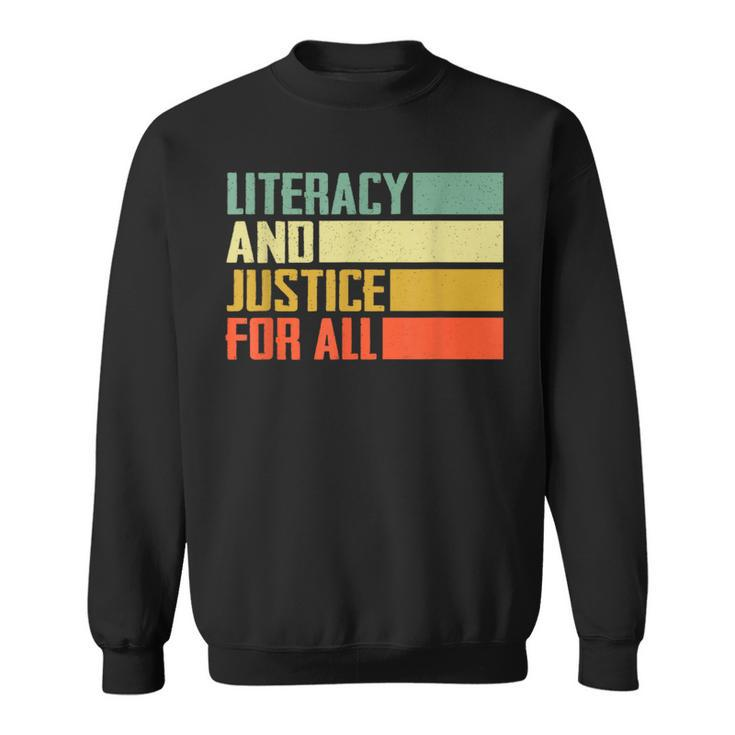 Literacy And Justice For All Retro Social Justice Sweatshirt