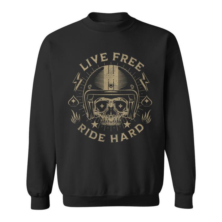 Live Free Ride Hard Motorcycle Riding Vintage Skull Graphic Sweatshirt