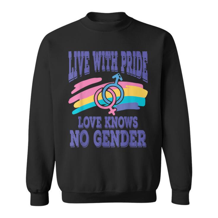 Live With Pride Love Knows No Gender Lgbt Apparel Sweatshirt