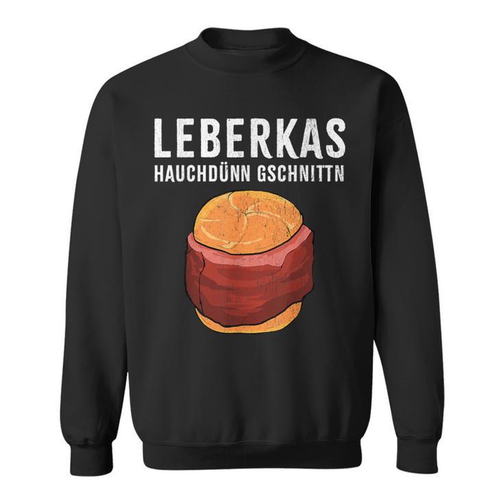 Liver Cheese Flesichkaas Semme Leberkas Sweatshirt