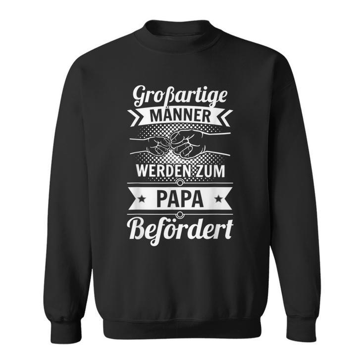 Loading Großartige Männer Werden Zum Papa Befördert G Sweatshirt