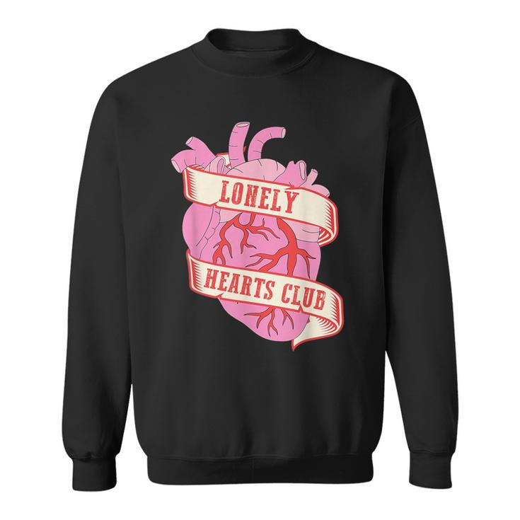Lonely Hearts Club Broken Heart Single Women Sweatshirt