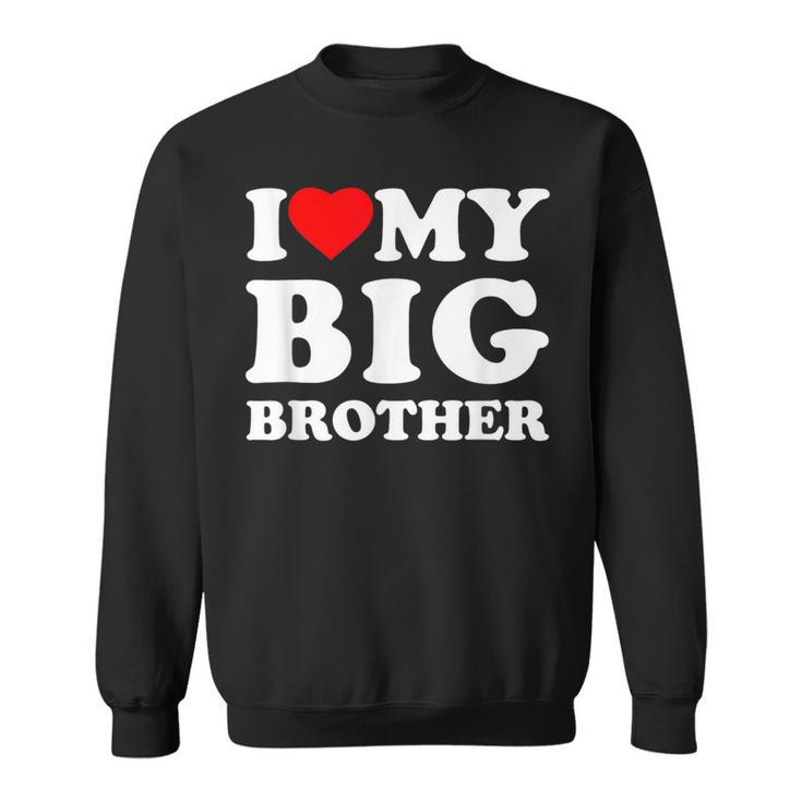 I Love My Big Brother Heart Sweatshirt