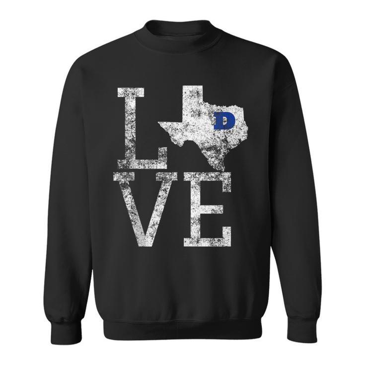 Love Dallas Texas Cowboy Or Cowgirl State Outline Distressed Sweatshirt