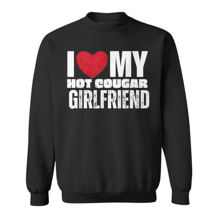 I Love My Hot Cougar Girlfriend Heart My Hot Cougar Gf Sweatshirt