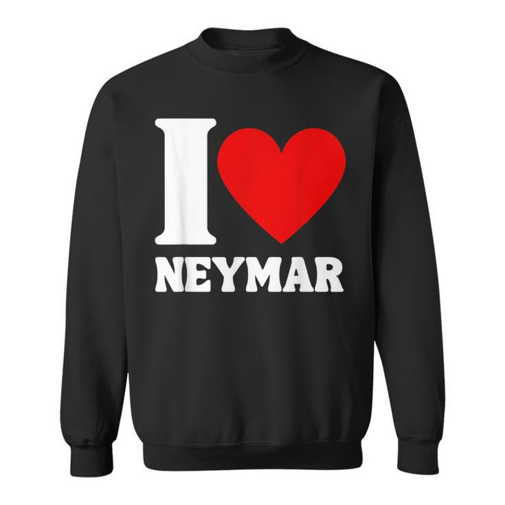 I Love Neymar Heart Family Lover Personalized Name Sweatshirt