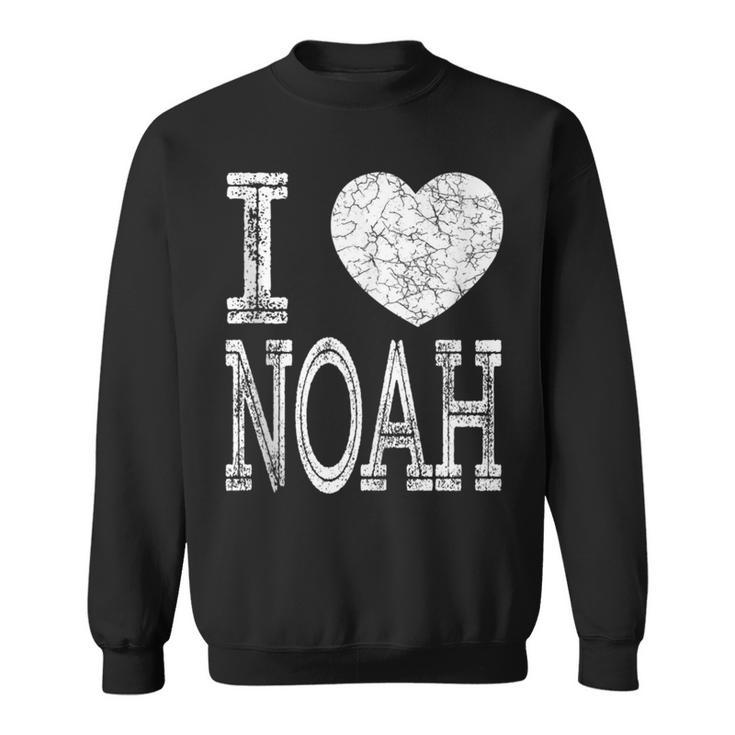 I Love Noah Valentine Boyfriend Son Husband Name Sweatshirt