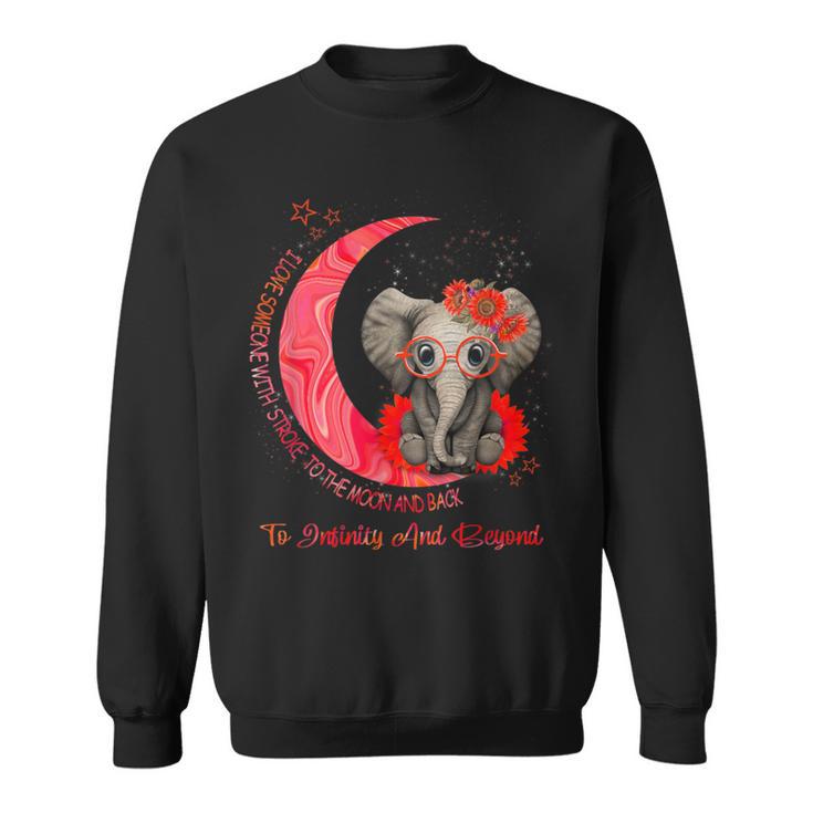 I Love Someone With Stroke To The Moon And Back Sweatshirt