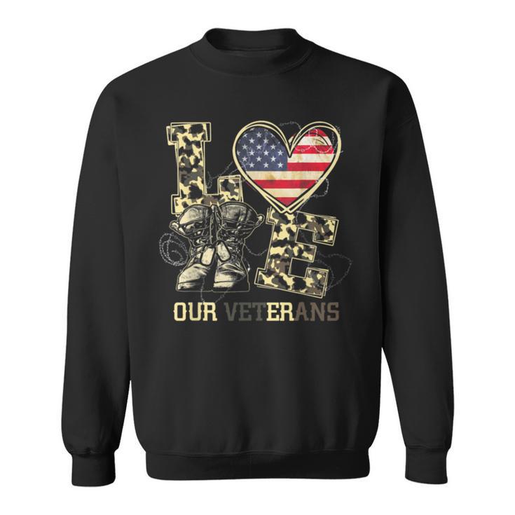 Love Our Veterans Us Military Veterans Day Mens Womens Sweatshirt