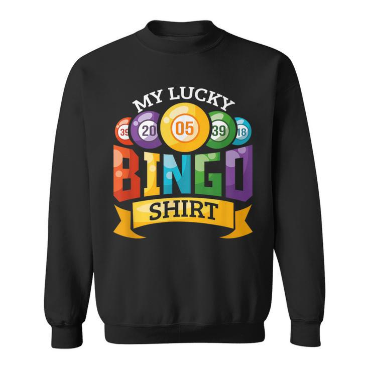 My Lucky Bingo Bingo Player Sweatshirt