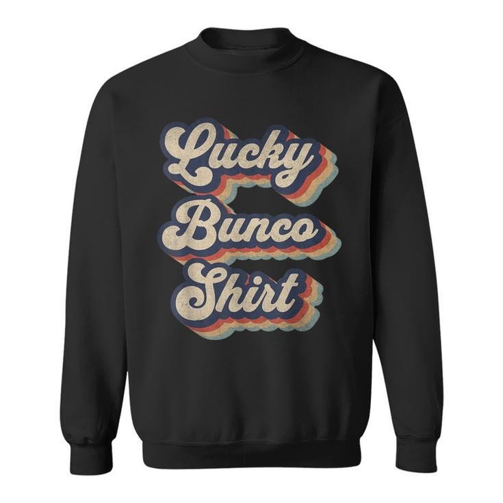 Lucky Bunco Vintage Bunco Dice Game Sweatshirt