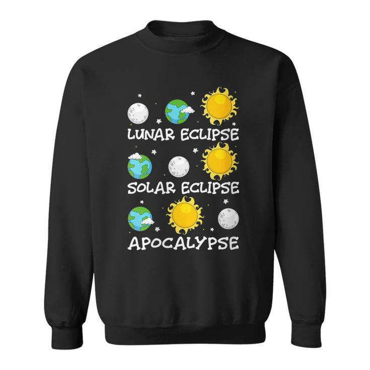 Lunar Eclipse Solar Eclipse 2024 And Apocalypse April 08 24 Sweatshirt