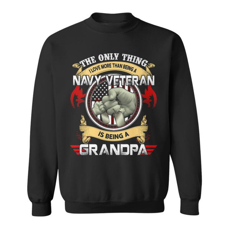 Thely Thing I Love More Than Being A Navy Veteran Sweatshirt