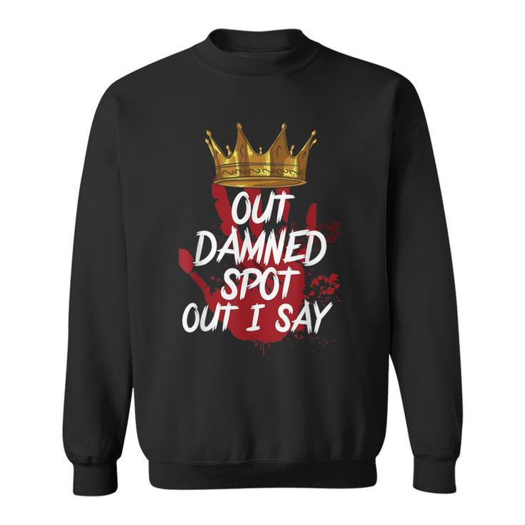 Macbeth Out Damned Spot Shakespeare Theater Sweatshirt