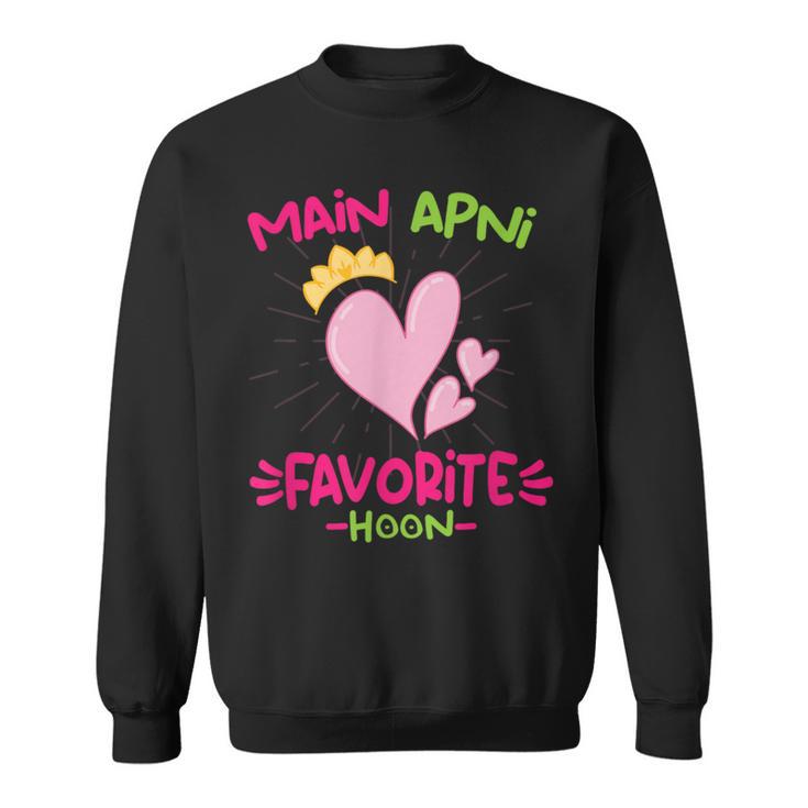 Main Apni Favorite Hoon Bollywood Love Desi Meme Sweatshirt