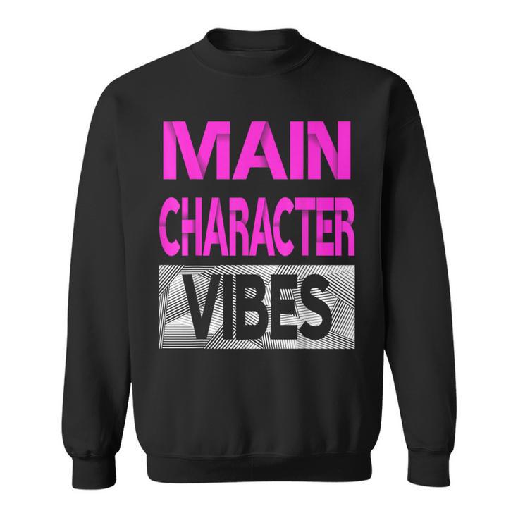 Main Character Vibes Pink Color Graphic Sweatshirt