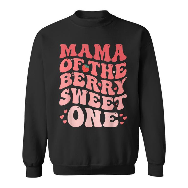 Mama Of The Berry Sweet One Birthday Strawberry Girl Sweatshirt