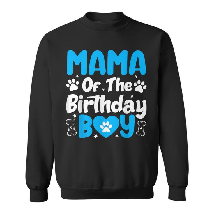 Mama Of The Birthday Boy Dog Paw Family Party Decorations Sweatshirt