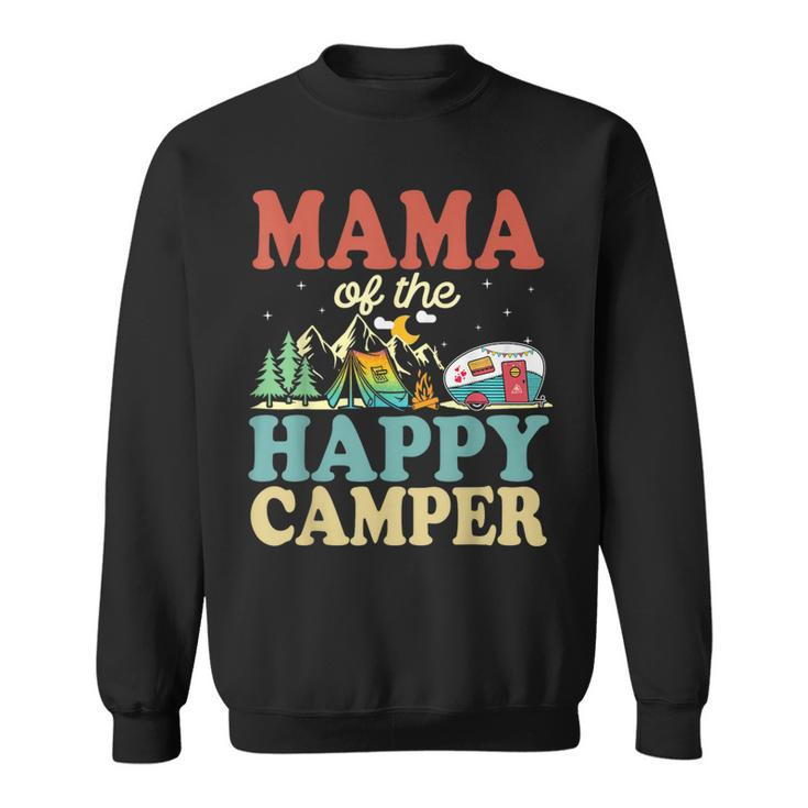 Mama Of The Happy Camper First Birthday Camping Family Sweatshirt