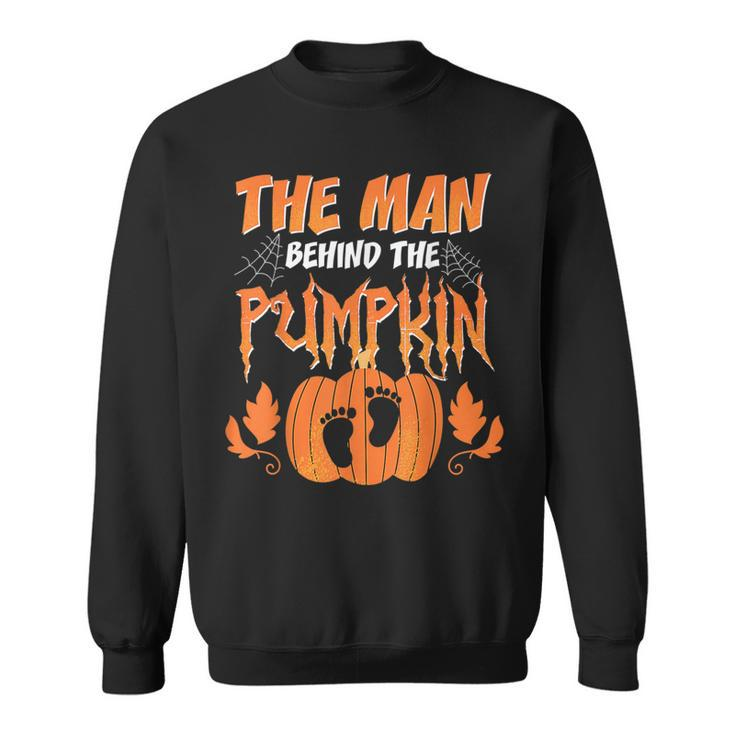 The Man Behind The Pumpkin Baby Dad Soon Halloween Pregnancy Sweatshirt