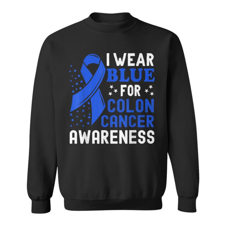 In March I Wear Blue For Colorectal Colon Cancer Awareness Sweatshirt
