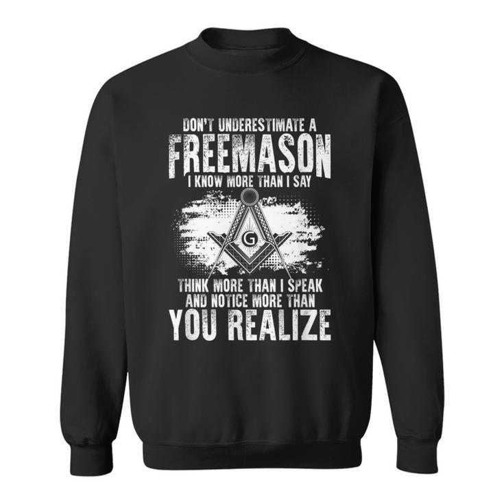 Masonry Freemasonry Masonic Don't Underestimate A Freemasons Sweatshirt