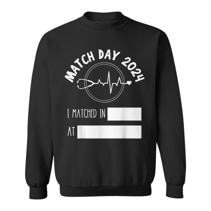 Match Day 2024 Future Doctor Physician Residency Fill In Sweatshirt