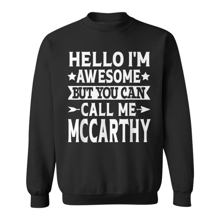 Mccarthy Surname Call Me Mccarthy Family Last Name Mccarthy Sweatshirt